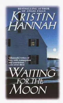 Waiting for the Moon, Paperback/Kristin Hannah