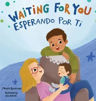 Waiting For You / Esperando Por Ti, Hardcover/Mikayla Ruvalcaba