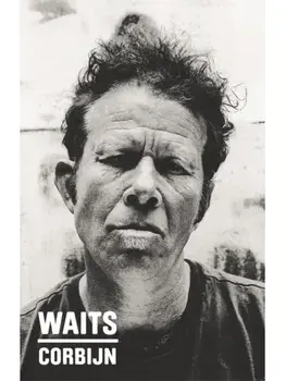 Waits/Corbijn, Hardback/Robert Christgau