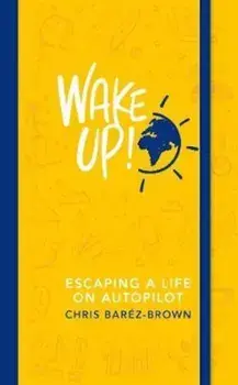 Wake Up!, Paperback/Chris Barez-Brown