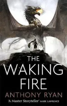 Waking Fire, Paperback/Anthony Ryan