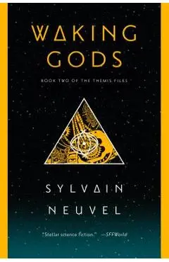 Waking Gods - Sylvain Neuvel