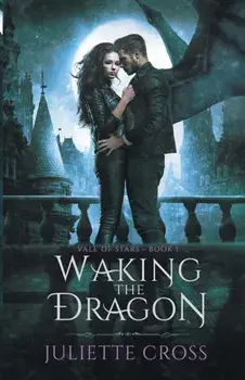 Waking the Dragon, Paperback/Juliette Cross