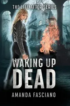 Waking Up Dead, Paperback/Amanda Fasciano