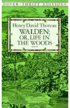 Walden: Or, Life in the Woods - Henry David Thoreau