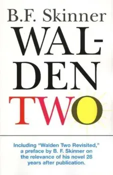Walden Two, Paperback/B. F. Skinner