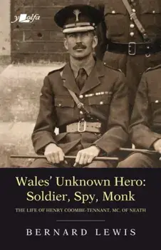 Wales' Unknown Hero - Soldier, Spy, Monk, Paperback/Bernard Lewis