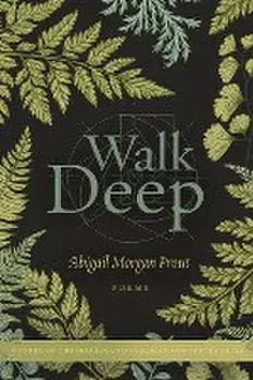 Walk Deep: Poems, Paperback/Abigail Morgan Prout