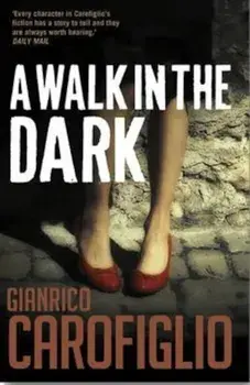 Walk in the Dark, Paperback/Gianrico Carofiglio