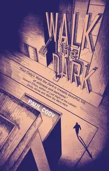 Walk the Dark, Paperback/Paul Cody