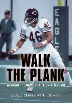 Walk the Plank: Winning the Game of Life on 4th Down, Paperback/Doug Plank