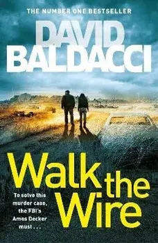 Walk the Wire, Paperback/David Baldacci