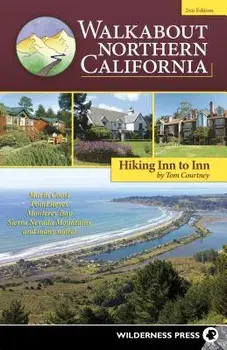 Walkabout Northern California: Hiking Inn to Inn, Paperback/Tom Courtney