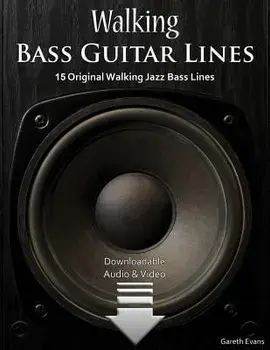 Walking Bass Guitar Lines: 15 Original Walking Jazz Bass Lines with Audio & Video, Paperback/Gareth Evans