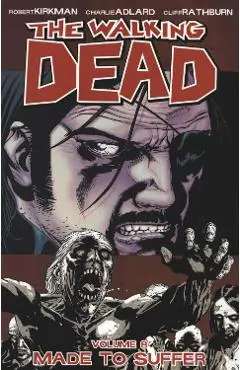 Walking Dead Volume 8: Made To Suffer