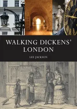 Walking Dickens' London, Paperback/Lee Jackson