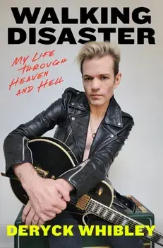 Walking Disaster, Hardback/Deryck Whibley