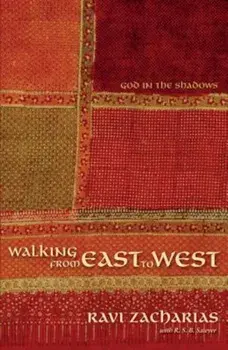 Walking from East to West: God in the Shadows, Paperback/Ravi Zacharias