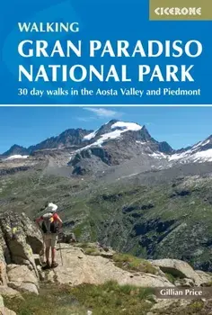Walking Gran Paradiso National Park. 30 day walks in the Aosta Valley and Piedmont, 4 Revised edition, Paperback/Gillian Price