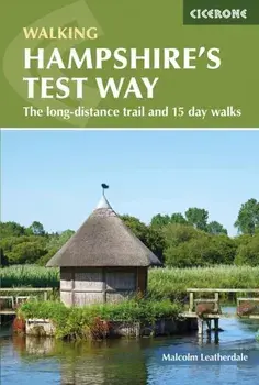 Walking Hampshire's Test Way. The long-distance trail and 15 day walks, Paperback/Malcolm Leatherdale
