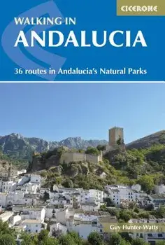 Walking in Andalucia: 36 Routes in Andalucia's Natural Parks, Paperback/Guy Hunter-Watts