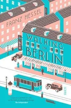 Walking in Berlin, Paperback/Franz Hessel