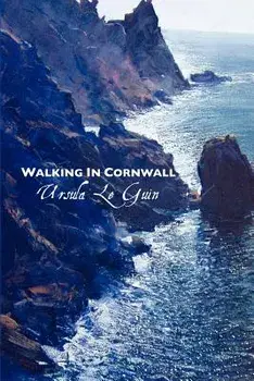 Walking in Cornwall, Paperback/Ursula Le Guin