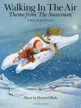 Walking in the Air, Violin & Piano: Theme from 'The Snowman'/Howard Blake