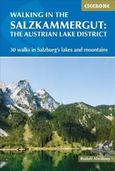 Walking in the Salzkammergut: the Austrian Lake District, Paperback/Rudolf Abraham