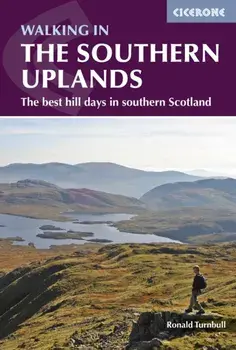 Walking in the Southern Uplands. 44 best hill days in southern Scotland, Paperback/Ronald Turnbull