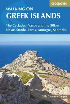 Walking on the Greek Islands: The Cyclades: Naxos and the 50km Naxos Strada, Paros, Amorgos, Santorini, Paperback/Gilly Cameron-Cooper