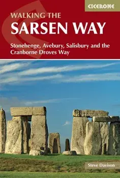 Walking the Sarsen Way. Stonehenge, Avebury, Salisbury and the Cranborne Droves Way, Paperback/Steve Davison