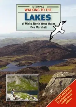 Walking to the Lakes of Mid and North West Wales, Paperback/Des Marshall