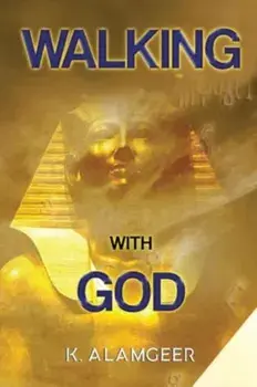Walking with God, Paperback/K. Alamgeer