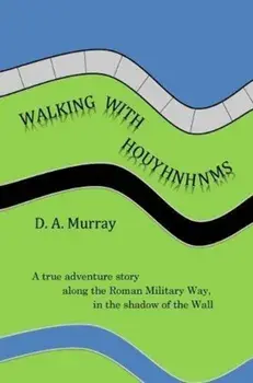 Walking With Houyhnhnms, Paperback/D. A. Murray