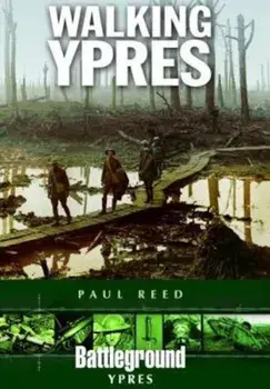 Walking Ypres, Paperback/Paul Reed