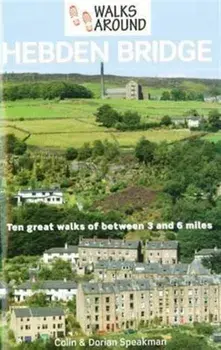 Walks Around Hebden Bridge, Paperback/Dorian Speakman