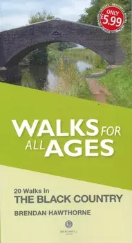 Walks for All Ages Black Country. 20 Short Walks for All Ages, Paperback/Brendan Hawthorne