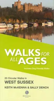 Walks for All Ages in West Sussex. 20 Short Walks for All the Family, Paperback/Sally Dench