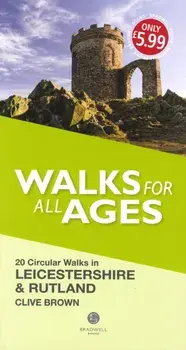 Walks for All Ages Leicestershire & Rutland, Paperback/Clive Brown