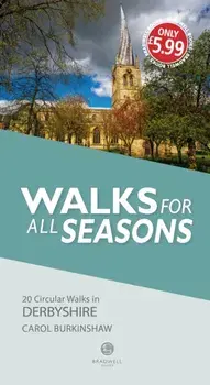Walks for all Seasons Derbyshire, Paperback/Carol Burkinshaw