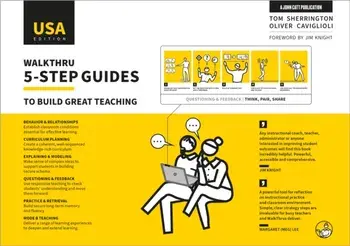 WalkThru 5-step guides to build great teaching (USA Edition), Paperback/Tom Sherrington