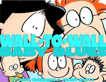 Wall-To-Wall Baby Blues: A Baby Blues Treasury, Paperback/Rick Kirkman
