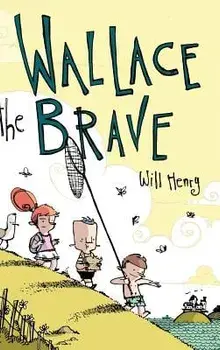 Wallace the Brave, Hardcover/Will Henry