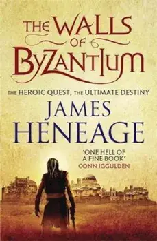 Walls of Byzantium, Paperback/James Heneage