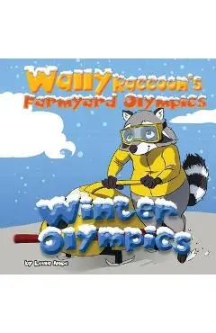 Wally Raccoon's Farmyard Olympics Winter Olympics - Leela Hope