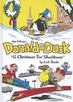 Walt Disney's Donald Duck: A Christmas for Shacktown, Hardcover/Carl Barks