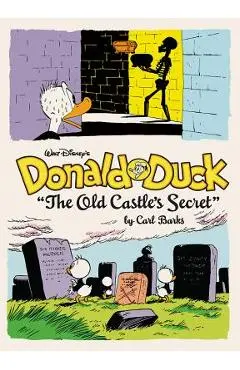 Walt Disney's Donald Duck: the Old Castle's Secret (the Complete Carl Barks Disney Library Vol. 6) - Carl Barks