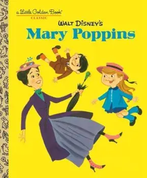 Walt Disney's Mary Poppins (Disney Classics), Hardcover/Annie North Bedford
