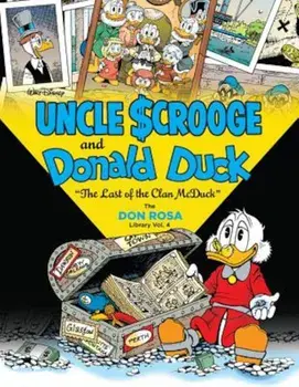 Walt Disney Uncle Scrooge and Donald Duck the Don Rosa Library Vol. 4: 'The Last of the Clan McDuck', Hardcover/Don Rosa
